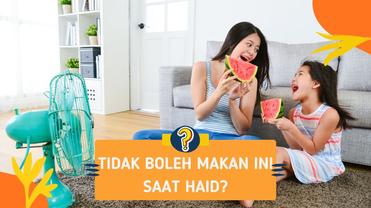 Buah yang Tidak Boleh Dimakan Saat Haid