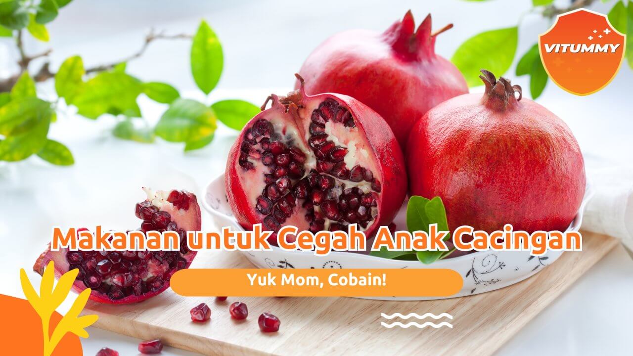 Makanan untuk Cegah Anak Cacingan
