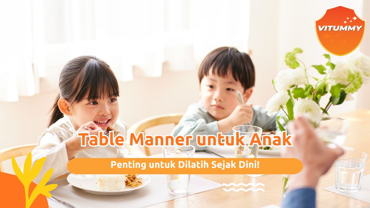 Mengajarkan Table Manner pada Anak