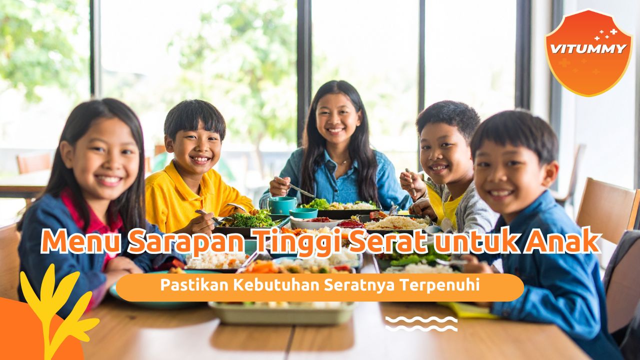 Menu Sarapan Tinggi Serat untuk Anak