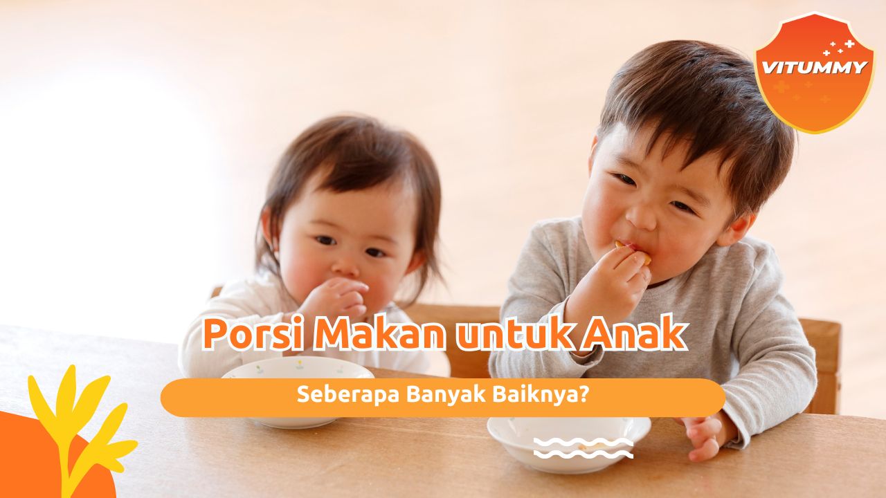 Porsi Makan Anak, Jangan Sampai Lebih dan Kurang!