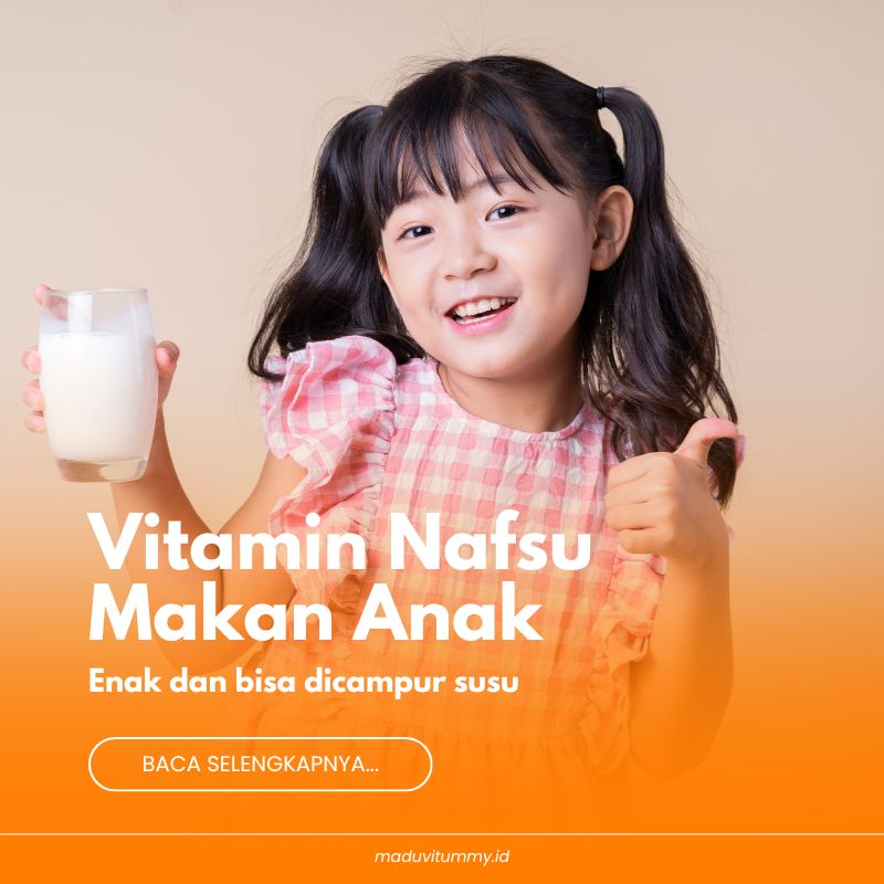 Vitamin Penambah Nafsu Makan Anak yang Bisa Dicampur Susu